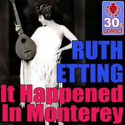 It happened in Monterey (Digitally Remastered) - Single - Ruth Etting