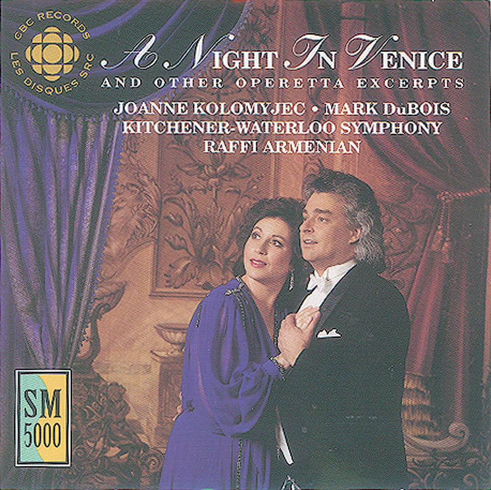 Обложка альбома «Night In Venice (A) And Other Operetta Excerpts» — Mark DuBois, Joanne Kolomyjec, Raffi Armenian & Kitchener-Waterloo Symphony