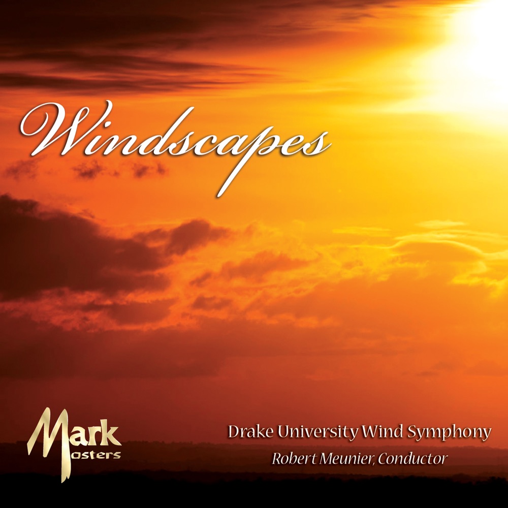 Обложка альбома «Windscapes» — Robert Meunier & Drake University Wind Symphony