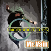 Mr. Vain (Workout Remix) - Workout DJ's