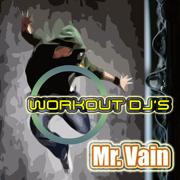 Mr. Vain (Workout Remix) - Workout DJ's