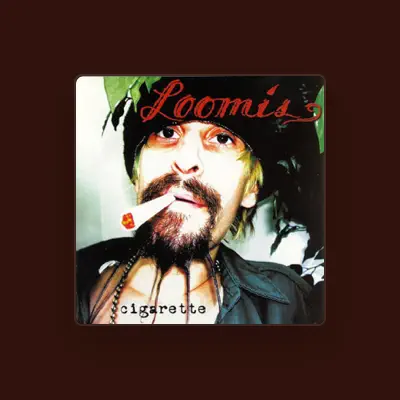 Listen to Loomis, watch music videos, read bio, see tour dates & more!