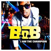 I Am the Champion (2010/2011 Championship Football Anthem) - Single - B.o.B