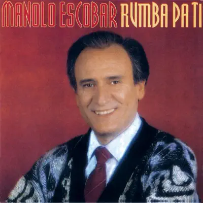 Rumba Pa Ti - Manolo Escobar