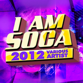 I Am Soca: 2012 - Verschiedene Interpreten