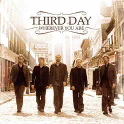 Wherever You Are - Third Day