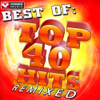 Best of: Top 40 Hits (Remixed) - Power Music Workout