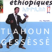 Tlahoun Gèssèssè - Selamtaye Yedres