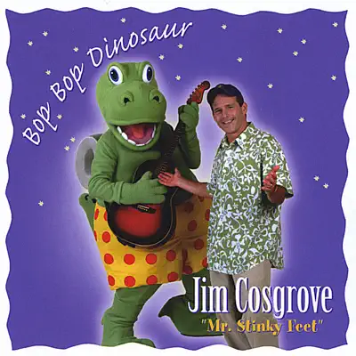Bop Bop Dinosaur - Jim Cosgrove Bop Bop Dinosaur - Jim Cosgrove
