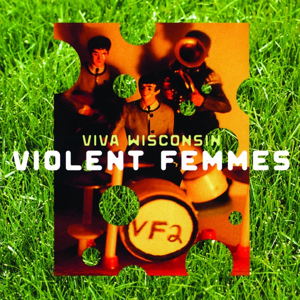 Обложка альбома «Viva Wisconsin» — Violent Femmes