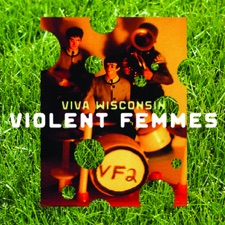 Violent Femmes - Kiss Off