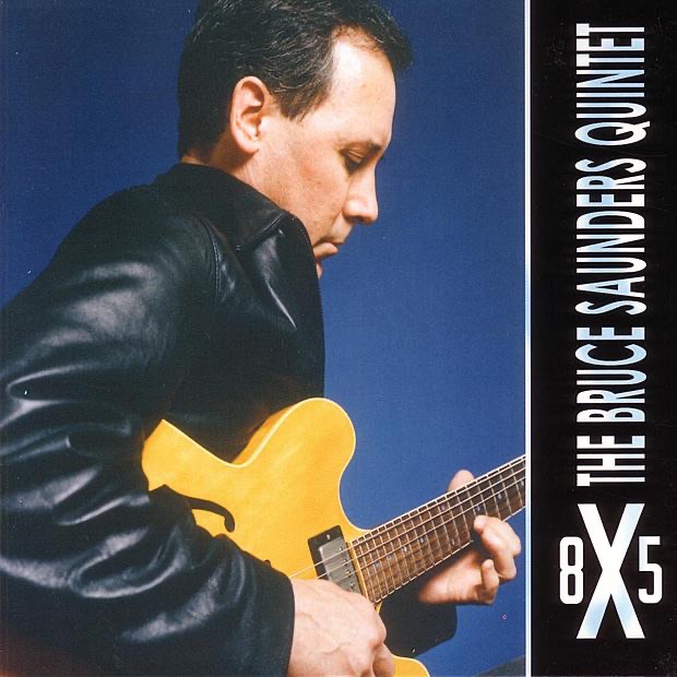 Обложка альбома «8X5» — The Bruce Saunders Quintet