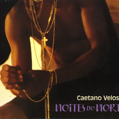 Noites do Norte - Caetano Veloso