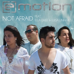 Not Afraid (feat. Luisa Linhares, Ella Dree) - Single