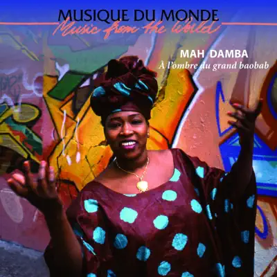Listen to À l'ombre du grand baobab by Mah Damba