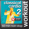 Classical Cardio Workout 2 (60 Min Non-Stop Workout Mix) - Power Music Workout