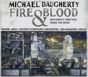 Michael Daugherty: Fire and Blood, MotorCity Triptych & Raise the Roof