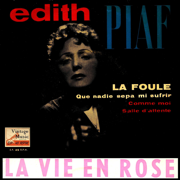 La Foule (Que Nadie Sepa Mi Sufrir) - Édith Piaf & Robert Chauvigny And Orchestra