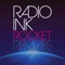 Rocket - Radio Ink lyrics