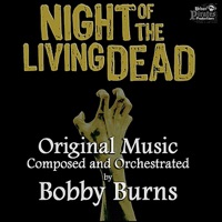 Night of the Living Dead (Original Theatrical Soundtrack) - Bobby Burns