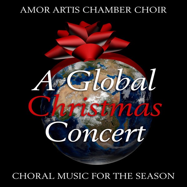 Обложка альбома «A Global Christmas Concert - Choral Music for the Season» — Amor Artis Chorus
