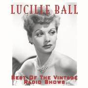 Best of the Vintage Radio Shows - Lucille Ball