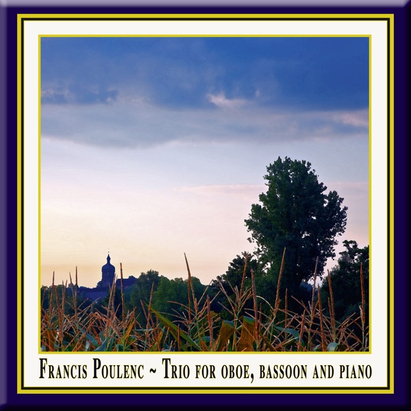 Francis Poulenc - Trio for Oboe, Bassoon & Piano Op. 43 / Trio für Oboe, Fagott & Klavier Opus 43 / Trio pour basson, hautbois et piano - Single