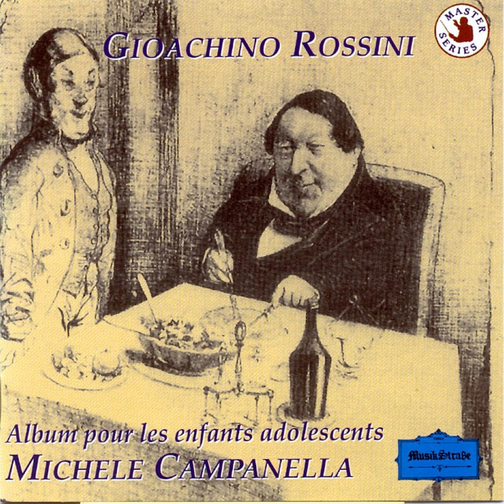 Обложка альбома «Gioachino Rossini : Album pour les enfants adolescents» — Michele Campanella