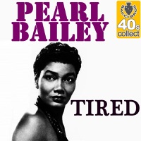 Tired (Remastered) - Single - Pearl Bailey