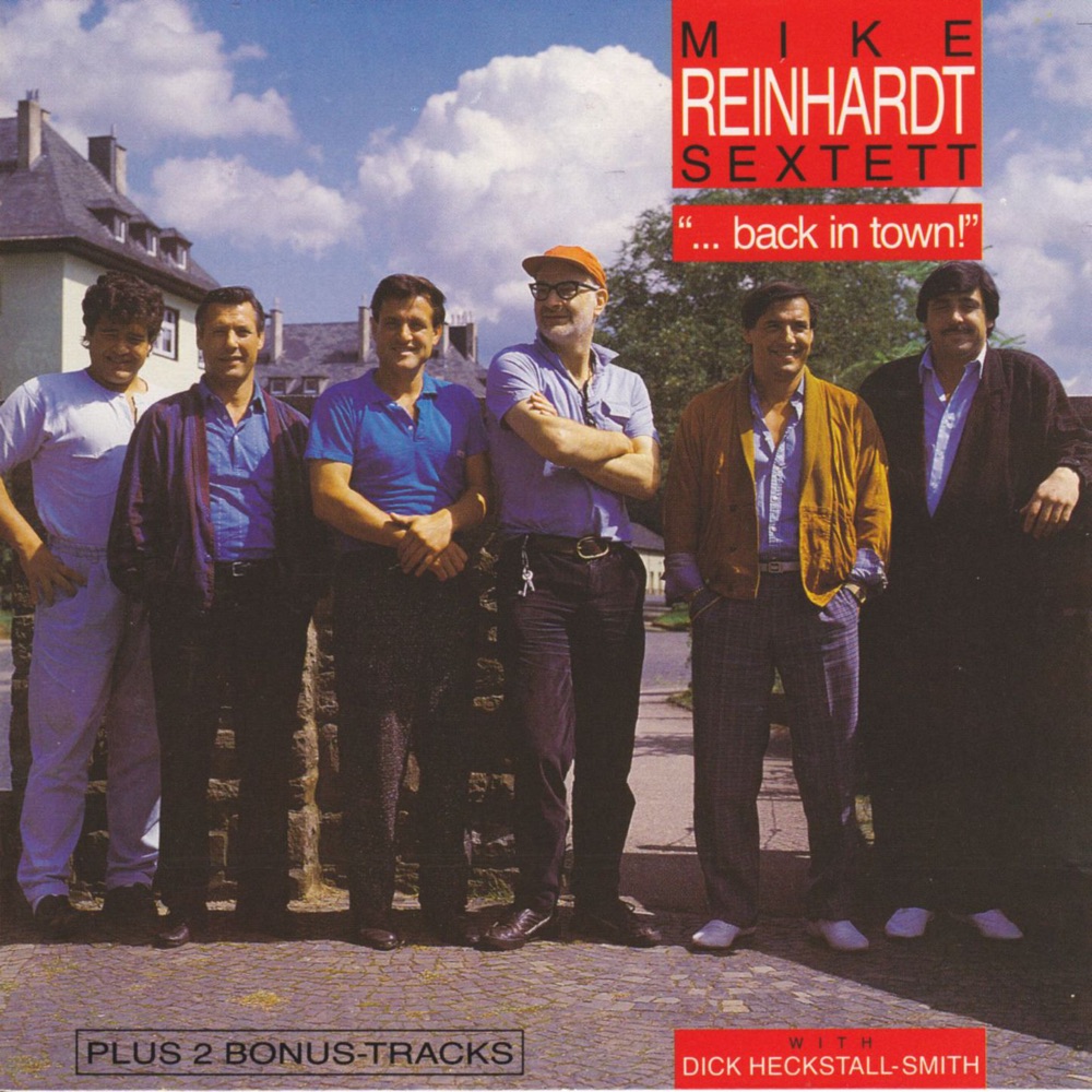 Обложка альбома «... Back In Town!» — Mike Reinhardt Sextett & Dick Heckstall-Smith