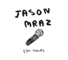 I'm Yours - Jason Mraz