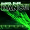 Dance (Bootmasters con Major Tosh Remix) - Daniel Slam lyrics