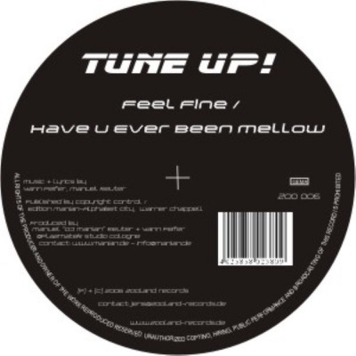 Feel Fine / Have U Ever Been Mellow - EP