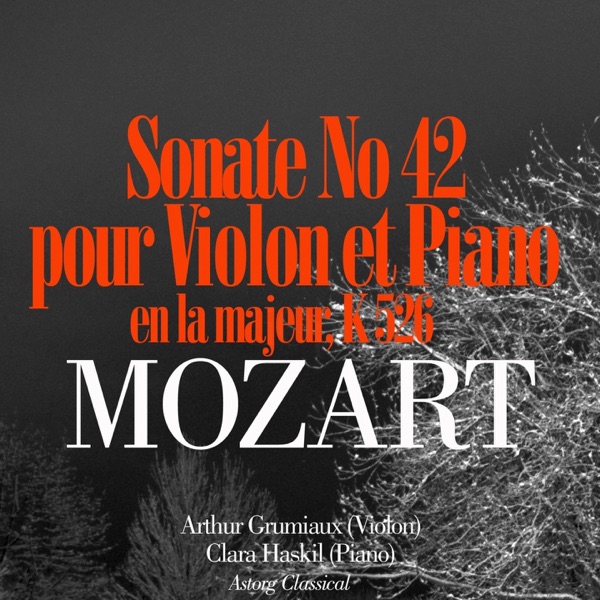Mozart: Sonate No. 42 en la majeur pour violon et piano, K. 526 - Single