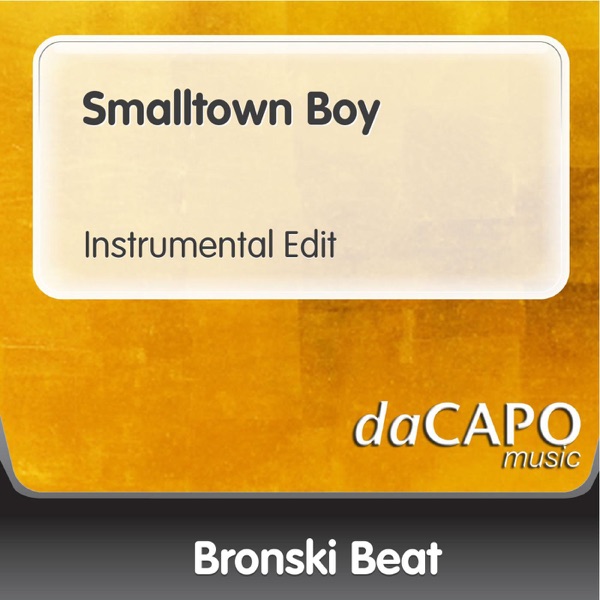 Smalltown Boy - Single - Bronski Beat