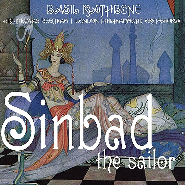 Обложка альбома «Rimsky-Korsakov: Sinbad the Sailor» — Basil Rathbone, Sir Thomas Beecham & London Philharmonic Orchestra