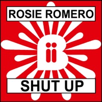 Shut Up - Single - Rosie Romero