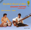 Excellent Sound of Sitar: Shahid Parvez At His Best - Ustad Shahid Parvez Khan & ザキール・フセイン