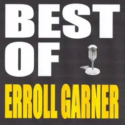 Best of Erroll Garner - Erroll Garner Best of Erroll Garner - Erroll Garner
