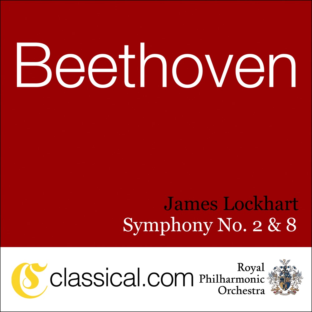 Обложка альбома «Ludwig Van Beethoven, Symphony No. 2 In D, Op. 36» — Royal Philharmonic Orchestra & James Lockhart