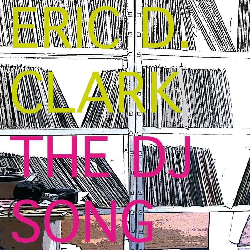 Обложка альбома «Eric D. Clark the DJ Song Remixes» — Eric D. Clark