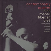 Plays Music of Bacewicz, Kisielewski, Komsta, Lutoslawski, Penderecki - Contemporary Quartet
