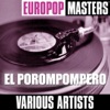 Europop Masters: El Porompompero