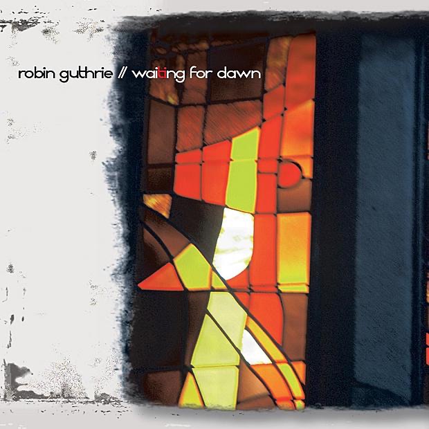 Обложка альбома «Waiting For Dawn» — Robin Guthrie
