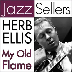 My Old Flame - Herb Ellis My Old Flame - Herb Ellis