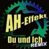 AH-Effekt - Du und ich (Single Mix)