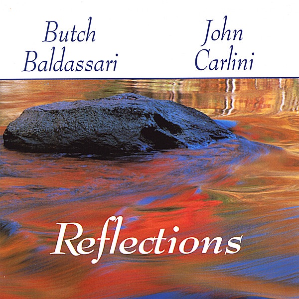 Обложка альбома «Reflections» — Butch Baldassari & John Carlini