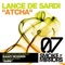 Atcha (Sleazy McQueen Remix) - Lance De Sardi lyrics