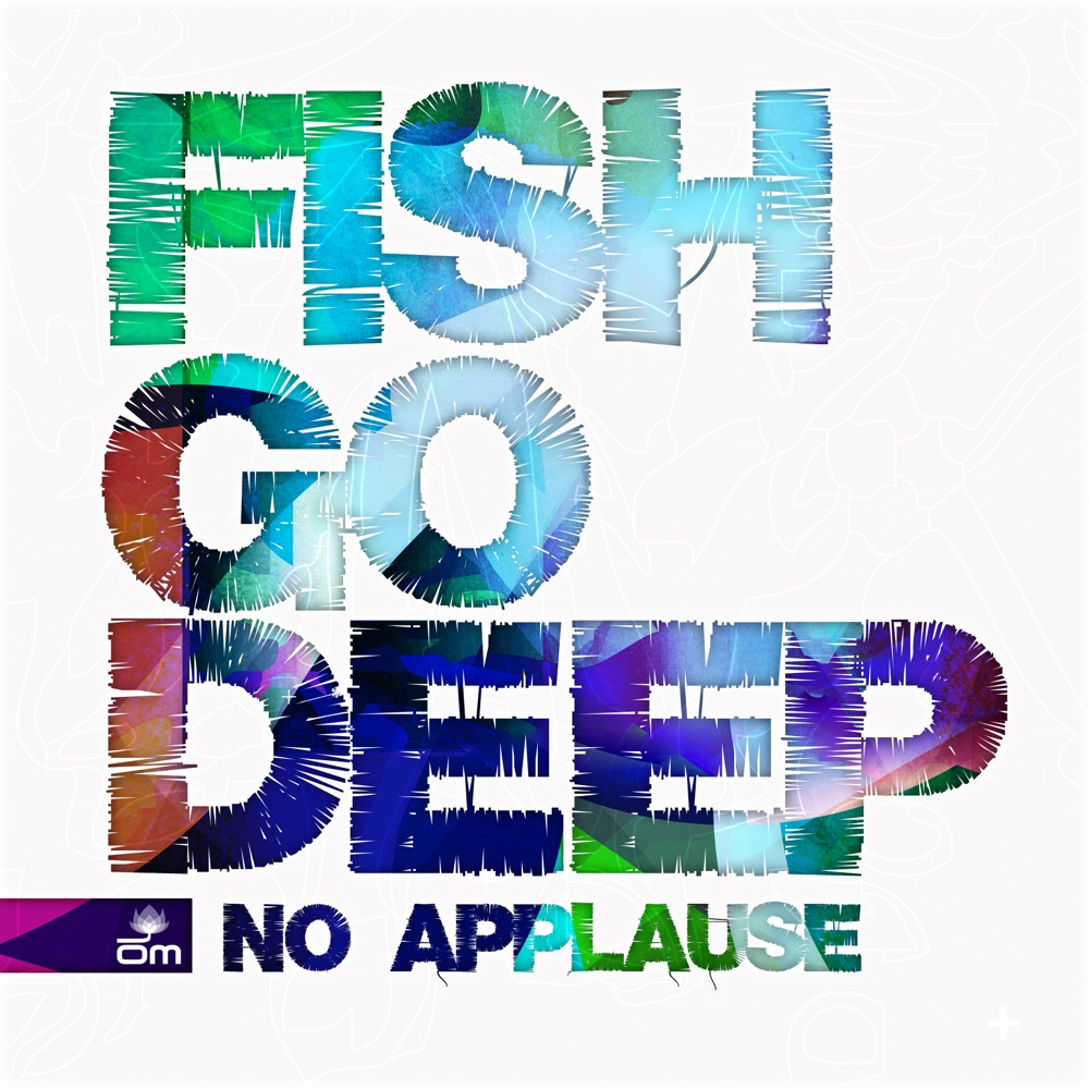 Обложка альбома «No Applause - EP» — Fish Go Deep
