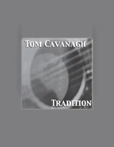 Hör dir Tom Cavanagh an, schau dir Musikvideos an, lies die Biografie, finde Tourdaten und mehr!